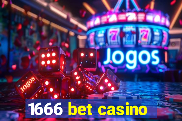 1666 bet casino